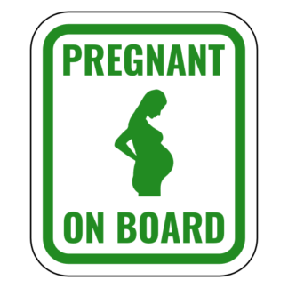 Pregnant On Board Sticker (Green)